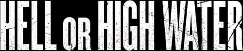 Hell or High Water