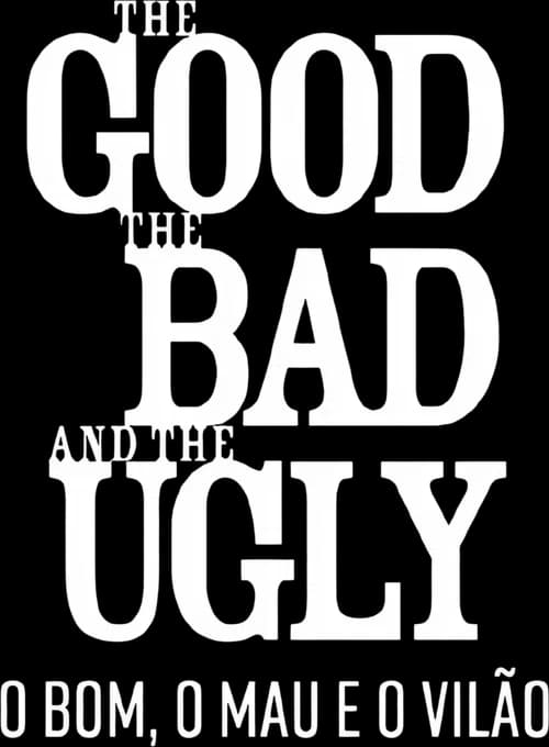 The Good, the Bad and the Ugly