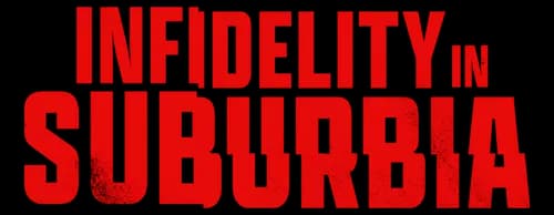 Infidelity in Suburbia