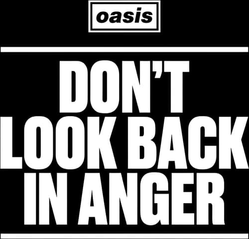 Oasis: Don't Look Back in Anger